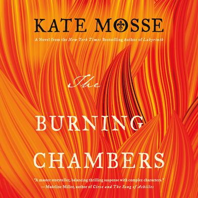 The Burning Chambers: A Novel Audiobook, by 
