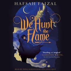 We Hunt the Flame Audiobook, by Hafsah Faizal
