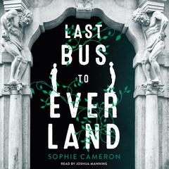 Last Bus to Everland Audiobook, by Sophie Cameron