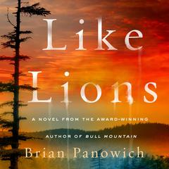 Like Lions: A Novel Audiobook, by Brian Panowich
