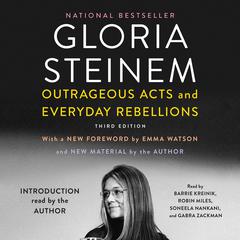 Outrageous Acts and Everyday Rebellions: Third Edition Audiobook, by Gloria Steinem