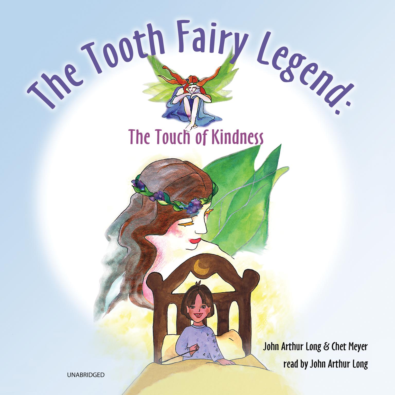 The Tooth Fairy Legend: The Touch of Kindness Audiobook, by John Arthur Long