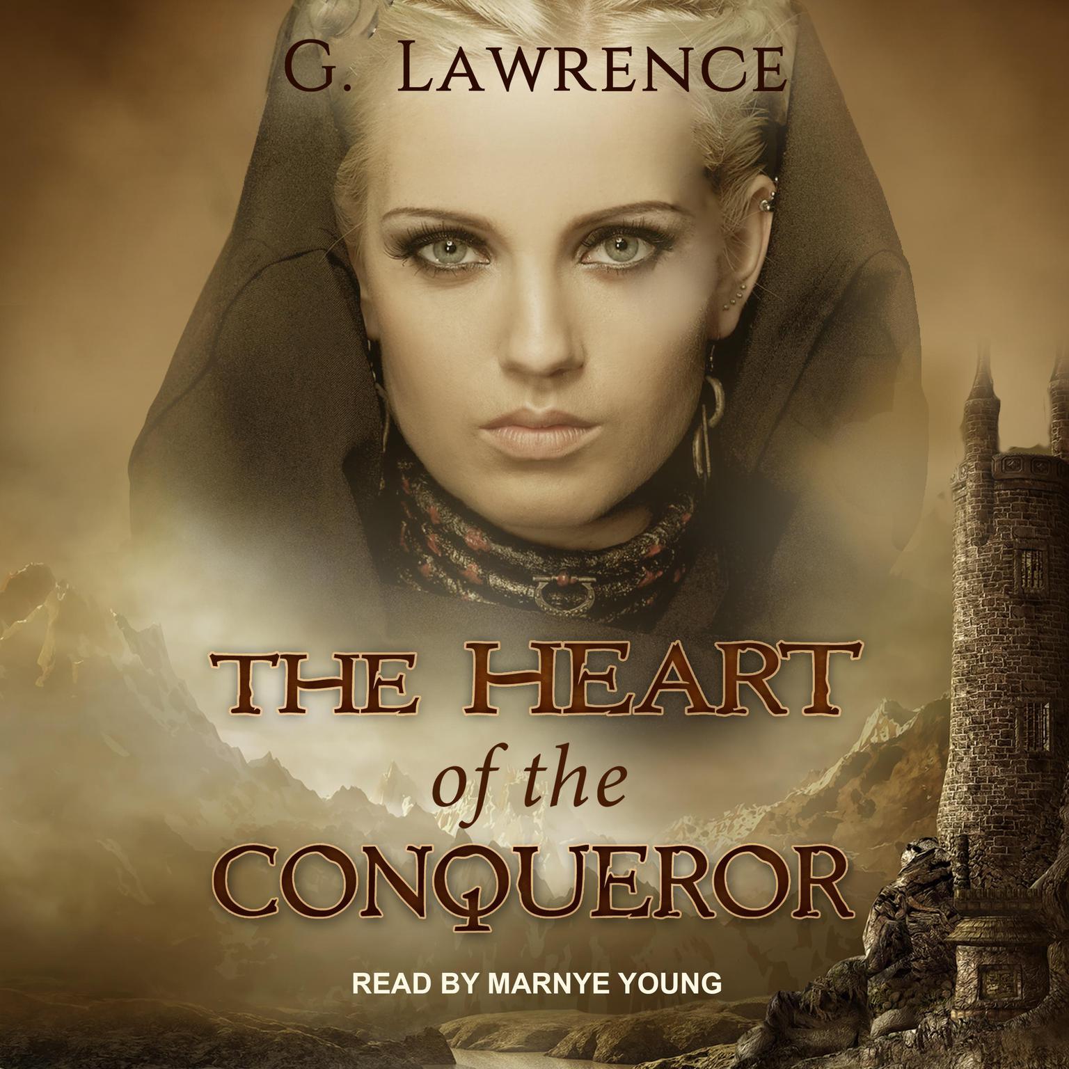 The Heart of the Conqueror Audiobook, by Greg Lawrence