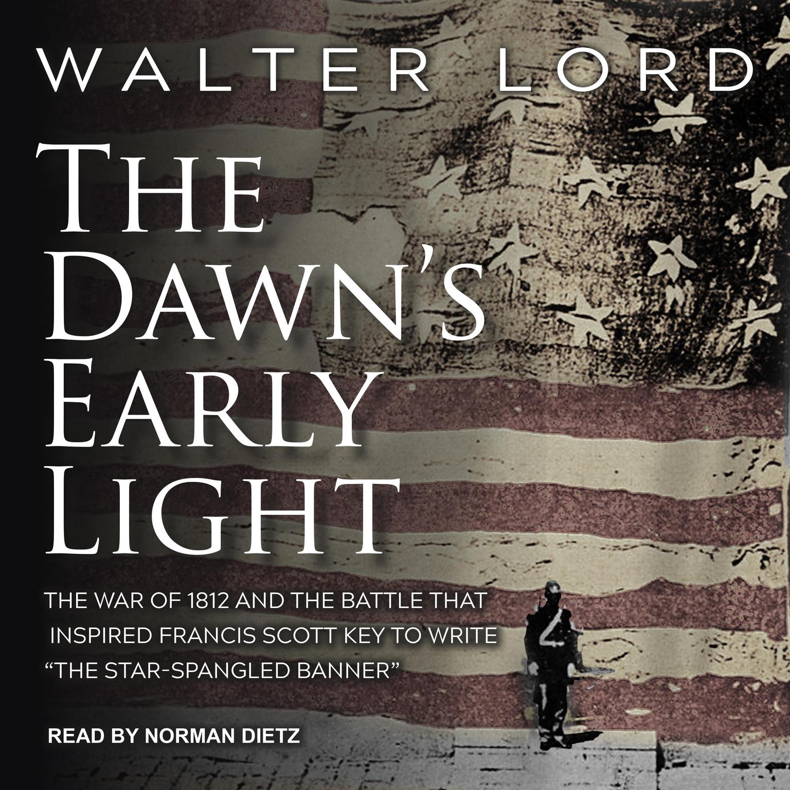 The Dawns Early Light Audiobook, by Walter Lord