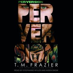 Perversion Audiobook, by T. M. Frazier