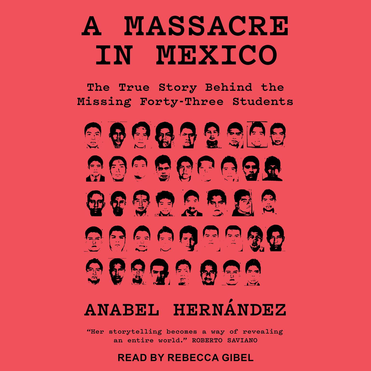 A Massacre in Mexico: The True Story Behind the Missing 43 Students Audiobook, by Anabel Hernandez