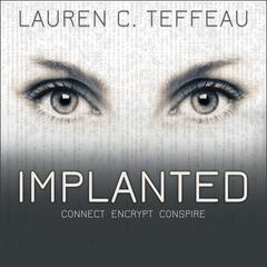 Implanted Audiobook, by Lauren C. Teffeau