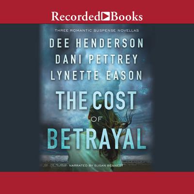 The Cost of Betrayal: Three Romantic Suspense Novellas Audiobook, by 
