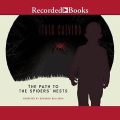 The Path to the Spiders' Nests Audiobook, by Italo Calvino