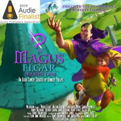 Magus Elgar: Season One: Season One Audiobook, by Kennedy Phillips