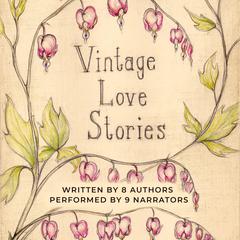 Vintage Love Stories Audiobook, by Tony Healey