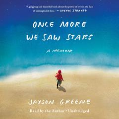 Once More We Saw Stars: A Memoir Audiobook, by 