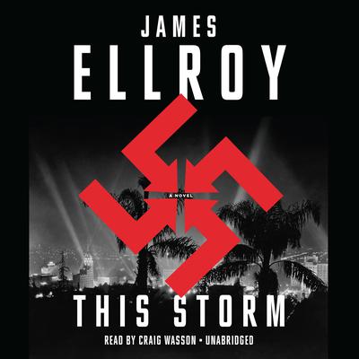 This Storm: A novel Audiobook, by James Ellroy