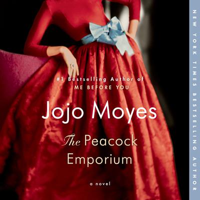 The Peacock Emporium: A Novel Audiobook, by Jojo Moyes