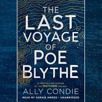 The Last Voyage of Poe Blythe Audiobook, by Ally Condie