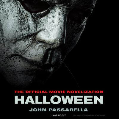 Halloween: The Official Movie Novelization Audiobook, by John Passarella