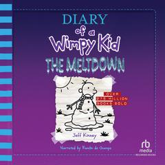 Diary of a Wimpy Kid: The Meltdown Audiobook, by 