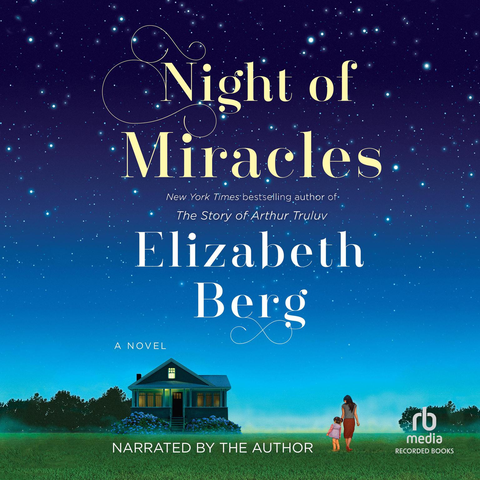 Night of Miracles Audiobook, by Elizabeth Berg