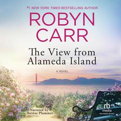 The View from Alameda Island Audiobook, by Robyn Carr