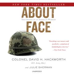 About Face: The Odyssey of an American Warrior Audiobook, by David H. Hackworth