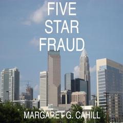 Five Star Fraud Audiobook, by Margaret G. Cahill