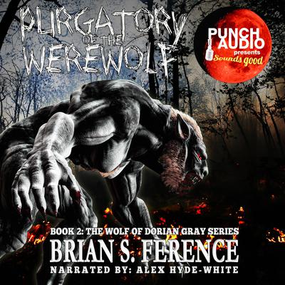 Purgatory of the Werewolf Audiobook, by Brian S. Ference