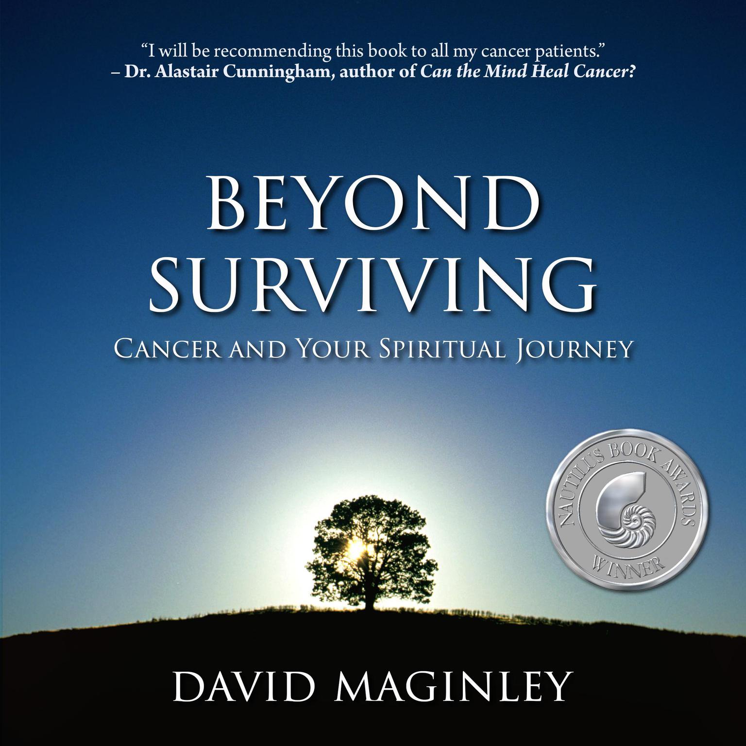 Beyond Surviving: Cancer and Your Spiritual Journey Audiobook, by David Maginley