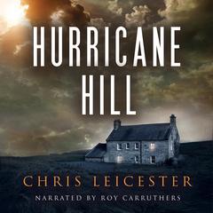 Hurricane Hill Audiobook, by Chris Leicester