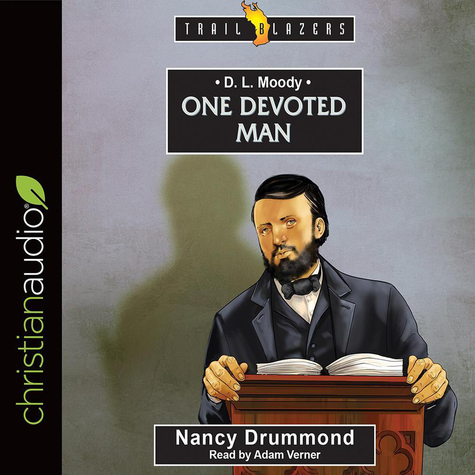 D.L. Moody: One Devoted Man Audiobook, by Nancy Drummond