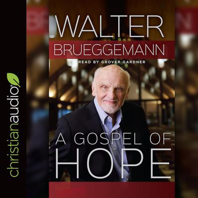 Gospel of Hope Audiobook, by Walter Brueggemann