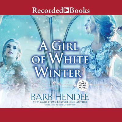 A Girl of White Winter Audiobook, by Barb Hendee
