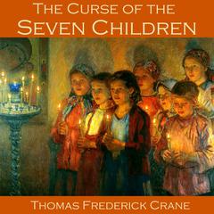 The Curse of the Seven Children Audiobook, by Thomas Frederick Crane