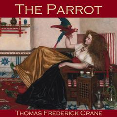 The Parrot Audiobook, by Thomas Frederick Crane