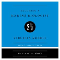Becoming a Marine Biologist Audiobook, by Virginia Morell