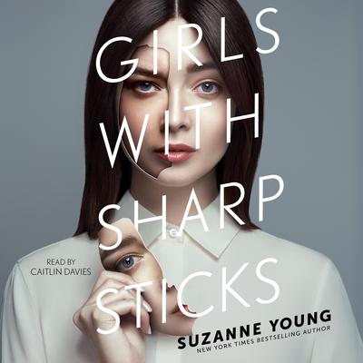 Girls with Sharp Sticks Audiobook, by Suzanne Young