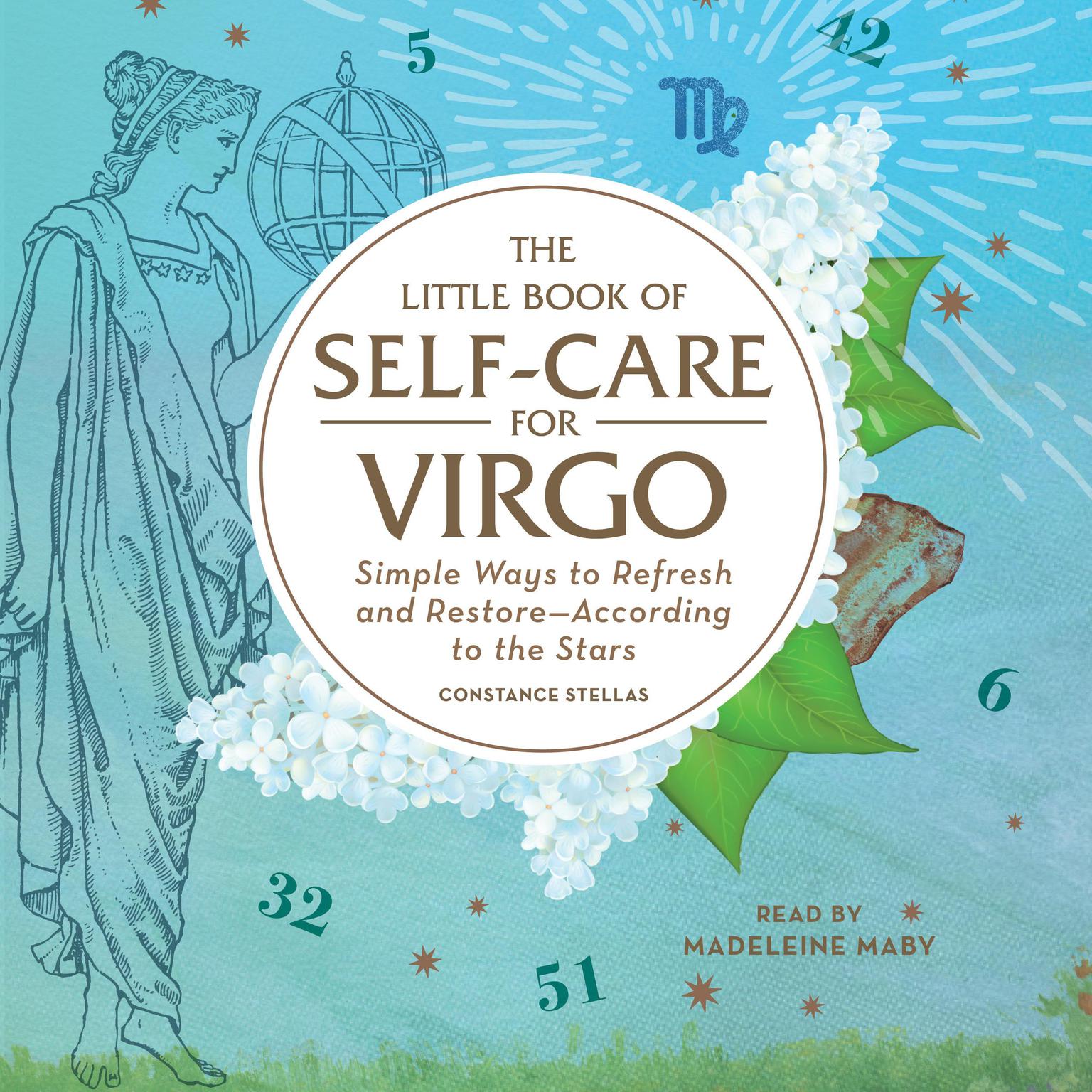 The Little Book of Self-Care for Virgo: Simple Ways to Refresh and Restore—According to the Stars Audiobook, by Constance Stellas