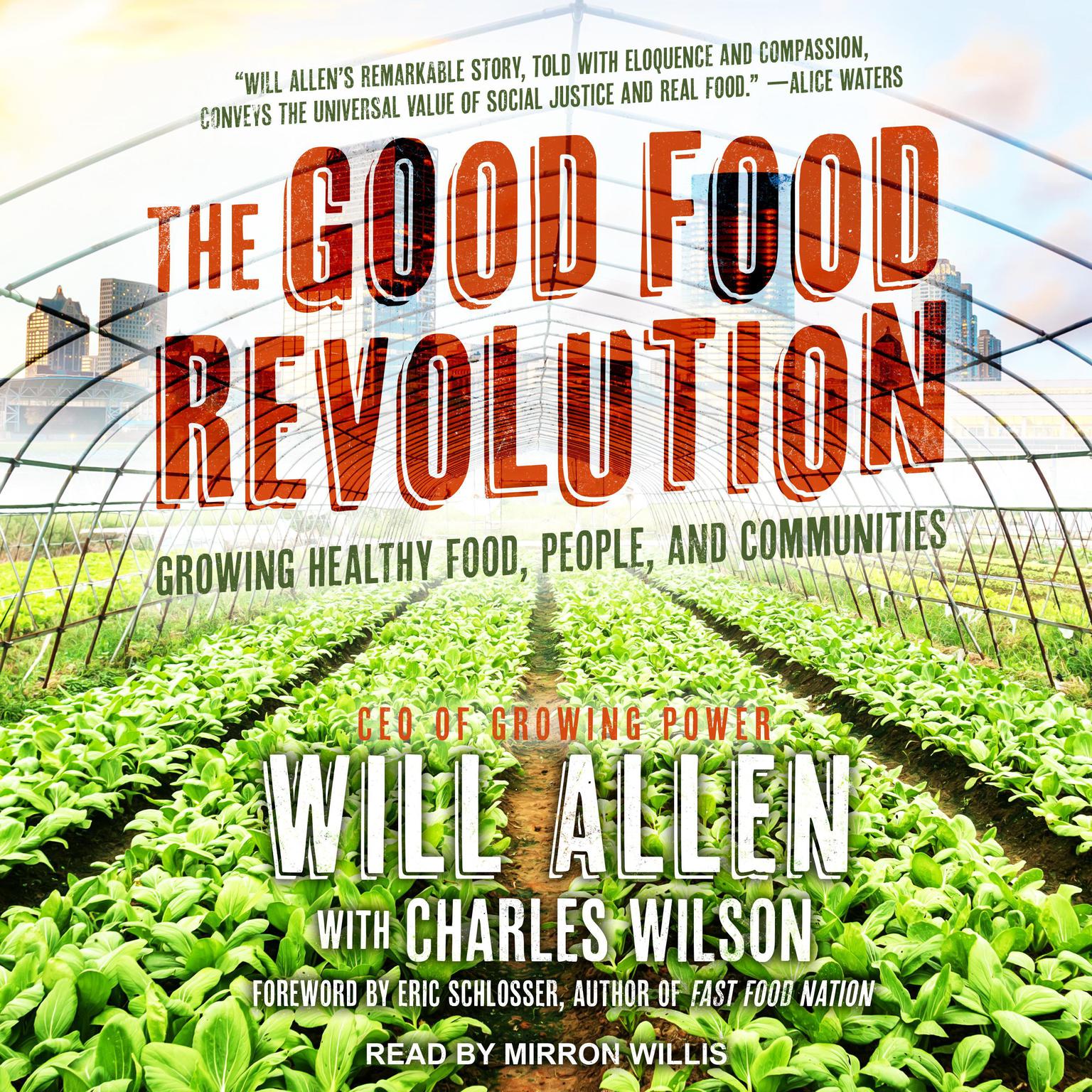 The Good Food Revolution: Growing Healthy Food, People, and Communities Audiobook, by Will Allen