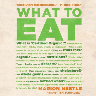 What to Eat Audiobook, by Marion Nestle