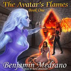 The Avatar’s Flames Audiobook, by Benjamin Medrano