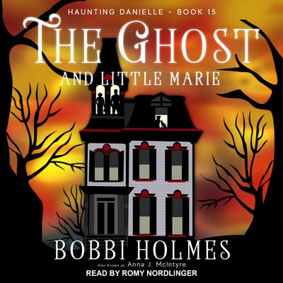 The Ghost and Little Marie Audiobook, by Bobbi Holmes