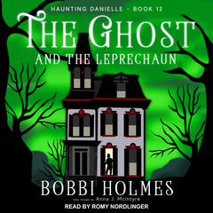The Ghost and the Leprechaun Audiobook, by Bobbi Holmes