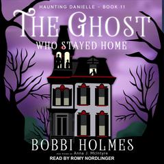The Ghost Who Stayed Home Audiobook, by 