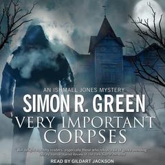 Very Important Corpses  Audiobook, by Simon R. Green