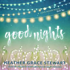 Good Nights: A Love Again Novel Audiobook, by 