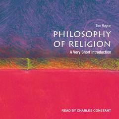 Philosophy of Religion: A Very Short Introduction Audiobook, by Tim Bayne