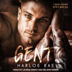 GENT: An Enemies to Lovers Romance Audiobook, by Harloe Rae