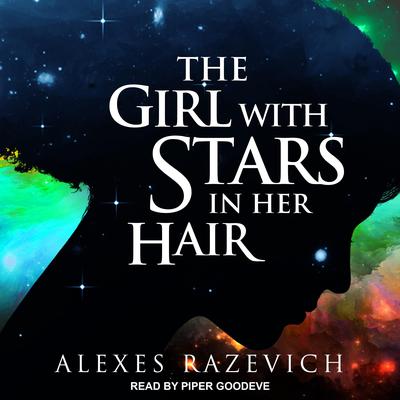 The Girl with Stars in her Hair   Audiobook, by Alexes Razevich