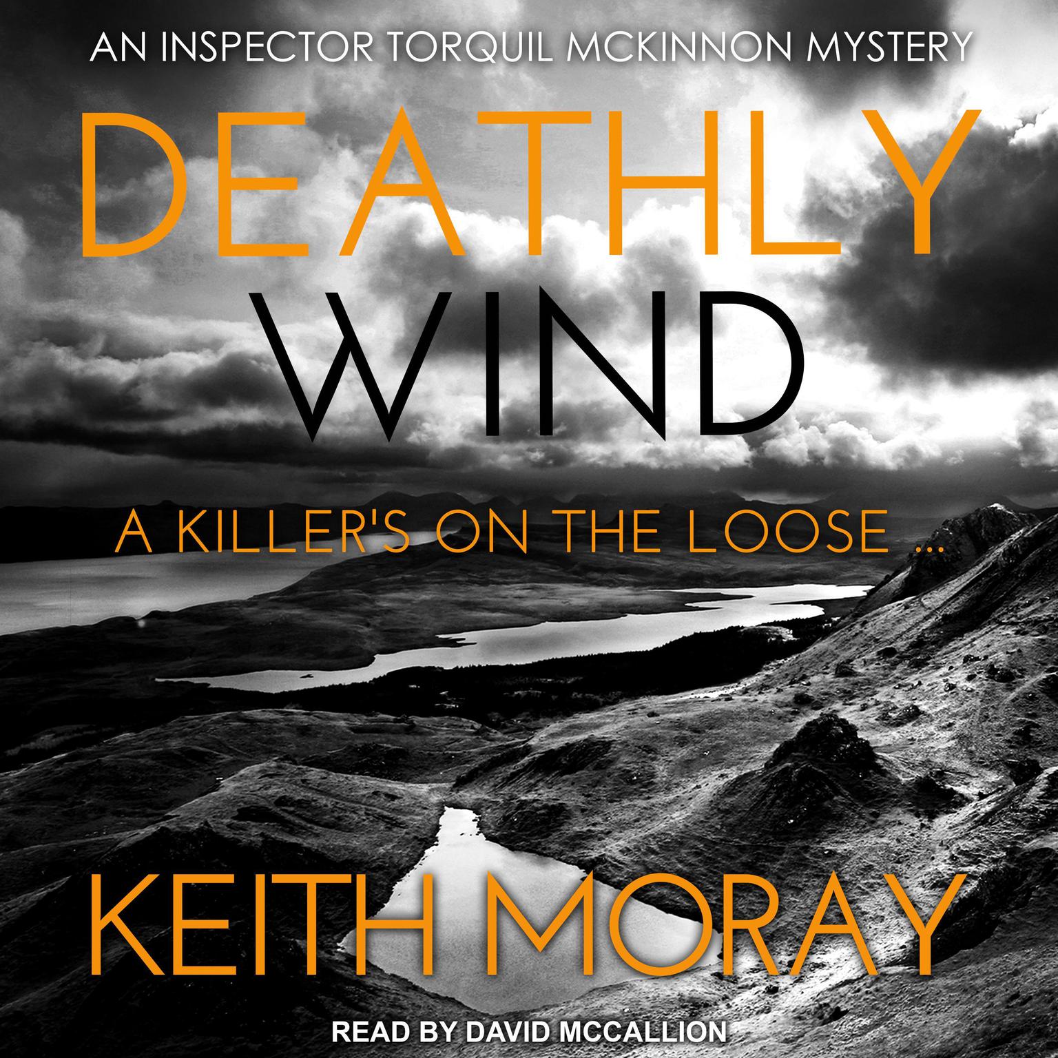 Deathly Wind: A killers on the loose … Audiobook, by Keith Moray