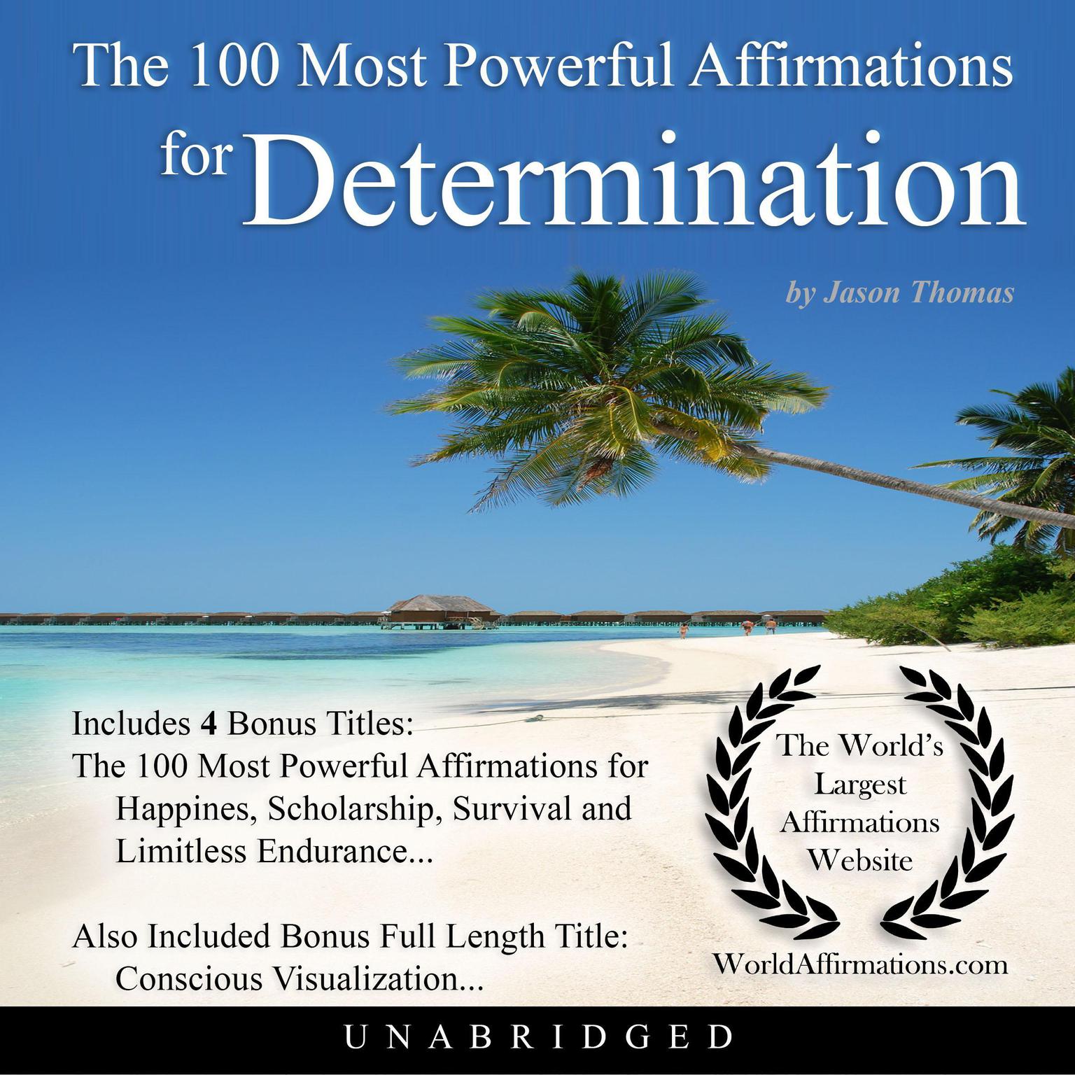 The 100 Most Powerful Affirmations for Determination Audiobook, by Jason Thomas