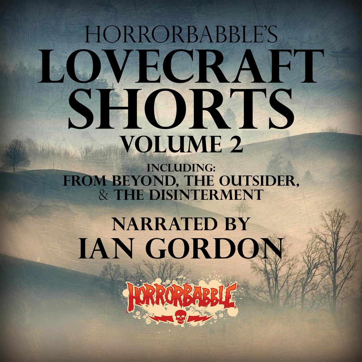 Horrorbabbless Lovecraft Shorts: Volume 2 Audiobook, by H. P. Lovecraft